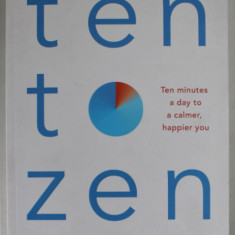 TEN TO ZEN by OWEN O 'KANE , 2018