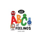 A Little Spot Abc's of Feelings
