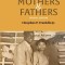 Lessons from Our Mothers and Fathers