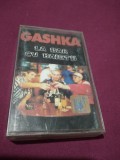 CASETA AUDIO GASKA -LA BAR CU BAIETII ORIGINALA RARA!!!!