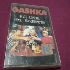 CASETA AUDIO GASKA -LA BAR CU BAIETII ORIGINALA RARA!!!!