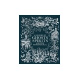 A History of Ghosts, Spirits and the Supernatural