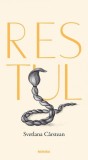 Cumpara ieftin Restul - Paperback - Svetlana C&acirc;rstean - Nemira