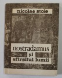 Nostradamus si Sfarsitul Lumii - Nicolae Stoie, 1990, Ezoterism, Spiritualitate