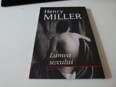 Lumea sexului - Henry Miller foto