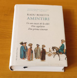 Radu Rosetti - Amintiri. Ce am auzit de la alții, Humanitas