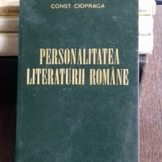 PERSONALITATEA LITERATURII ROMANE - CONST. CIOPRAGA