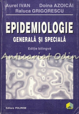 Epidemiologie Generala Si Speciala - Aurel Ivan, Doina Azoicai foto
