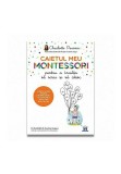 Cumpara ieftin Caietul meu Montessori pentru a invata sa scriu si sa citesc, Didactica Publishing House