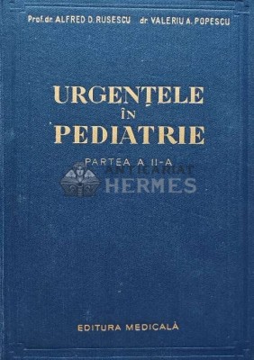 Urgentele in pediatrie, partea a 2-a - 1957 - Alfred D. Rusescu (B206) foto