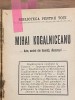 Mihail Kogalniceanu: Acte, Scrieri, Discursuri (4 vol), 1908, Colegat - Autobiografie, Emancipare Tarani, Istorie Nationala