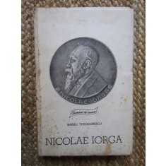 Barbu Theodorescu - Nicolae Iorga (Colectia Oameni de seama)