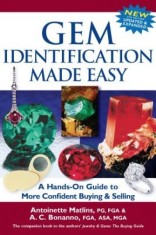Gem Identification Made Easy, 6th Edition: A Hands-On Guide to More Confident Buying &amp; Selling