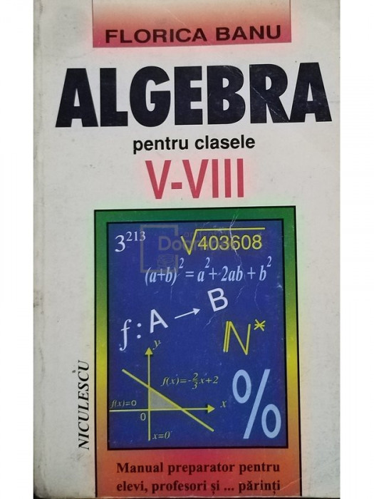 Florica Banu - Algebra pentru calsele V-VIII (editia 1996)