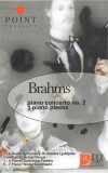 Johannes Brahms - Piano Concerto No. 2 / 3 Piano Pieces, Caseta audio