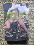 JACQUES CASANOVA DE SEINGALT - Povestea Vietii Mele - 2006, 371 p.