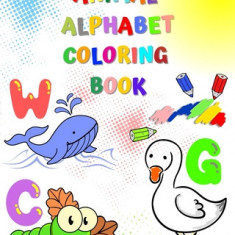 Animal Alphabet Coloring Book: Easy to color activity book, big simple images, learn and color ABC animals