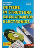 Adrian Petrescu - Initiere in structura calculatoarelor electronice (Editia: 1996)