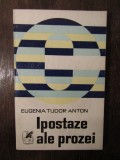 IPOSTAZE ALE PROZEI -EUGENIA TUDOR ANTON