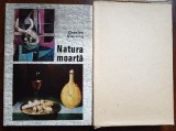 Natura moarta. Din Antichitate pana in zilele noastre- Charles Sterling