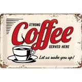 Placa metalica - Strong Coffee Served Here - 20x30 cm, Nostalgic Art Merchandising