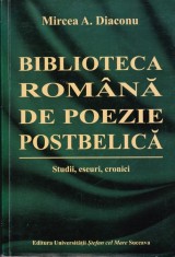 AS - MIRCEA A. DIACONU - BIBLIOTECA ROMANA DE POEZIE POSTBELICA