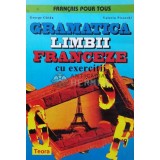 Gramatica limbii franceze cu exercitii - 1996 - George Ghidu (N81)