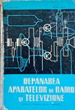 Depanarea aparatelor de radio si televiziune - Eneea Barbu