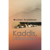 Kaddis, pirkadatkor - Michel Friedman