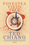 Povestea vieții tale - Ted Chiang