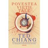 Povestea vieții tale - Ted Chiang