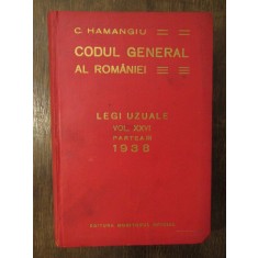 CODUL GENERAL AL ROMANIEI-C.HAMANGIU LEGI UZUALE VOL. XXVI PARTEA III 1938