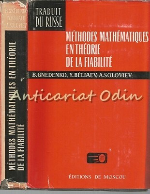 Methodes Mathematiques En Theorie De La Fiabilite - B. Gnedenko, Y. Beliaev foto