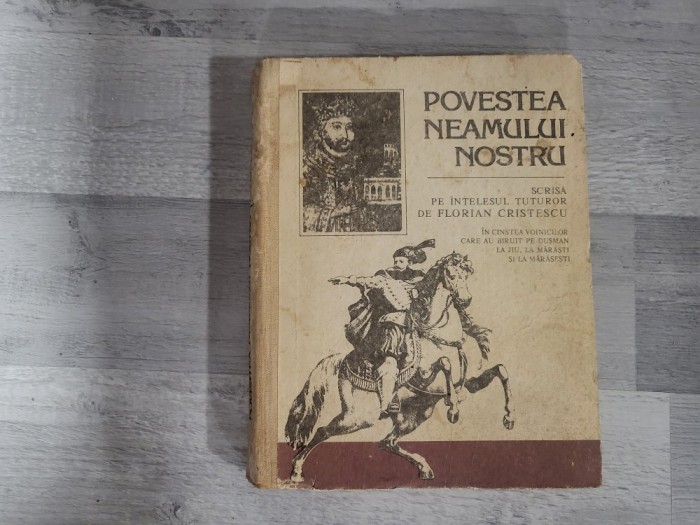 Povestea neamului nostru scrisa pe intelesul tuturor de Florian Cristescu