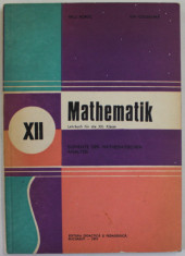 MATHEMATIK , ELEMENTE DER MATHEMATISCHEN ANALYSIS , LEHRBUCH FUR DIE XII . KLASSE von NICU BOBOC und ION COLOJOARA , 1979 foto