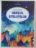 ORASUL STELUTELOR de ELIZA NITESCU , 2025