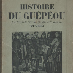 Essad Bey - Histoire du GUEPEOU. Police secrete de URSS - servicii secrete