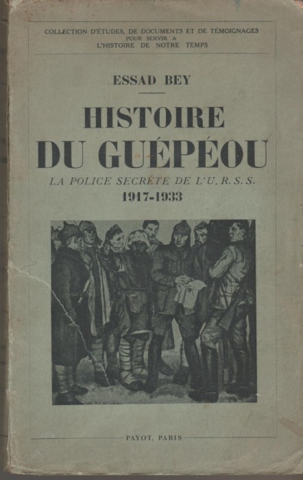 Essad Bey - Histoire du GUEPEOU. Police secrete de URSS - servicii secrete