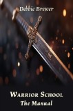 Warrior School: The Manual