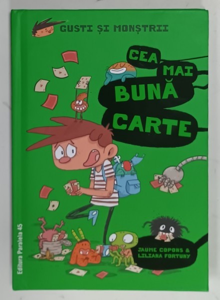 CEA MAI BUNA CARTE de JAUME COPONS and LILIANA FORTUNY , SERIA &#039; GUSTI SI MONSTRII &#039; , 2024