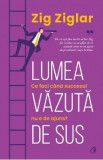 Lumea vazuta de sus - Zig Ziglar