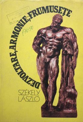 Szekely Laszlo - Dezvoltare, armonie, frumusete (1988) foto