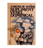 Jaroslav Hasek - Supliment vesel duminical - 114717
