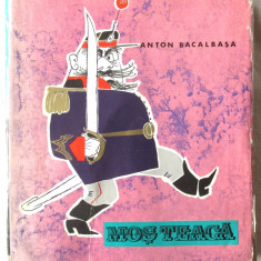 "MOS TEACA", Anton Bacalbasa, 1968. Ilustratii Eugen Taru, cu autograful sau