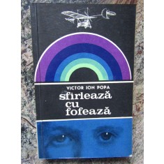 Sfarleaza cu fofeaza &ndash; Victor Ion Popa