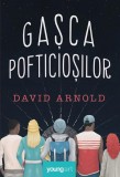 Gașca pofticioșilor - David Arnold, Youngart