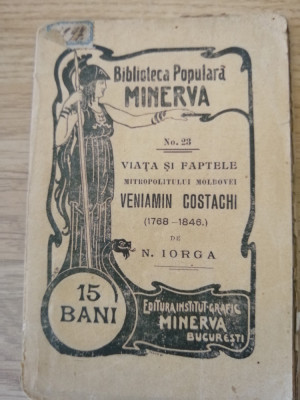 N. Iorga - Viața și faptele mitropolitului Moldovei Veniamin Costachi 1904 foto