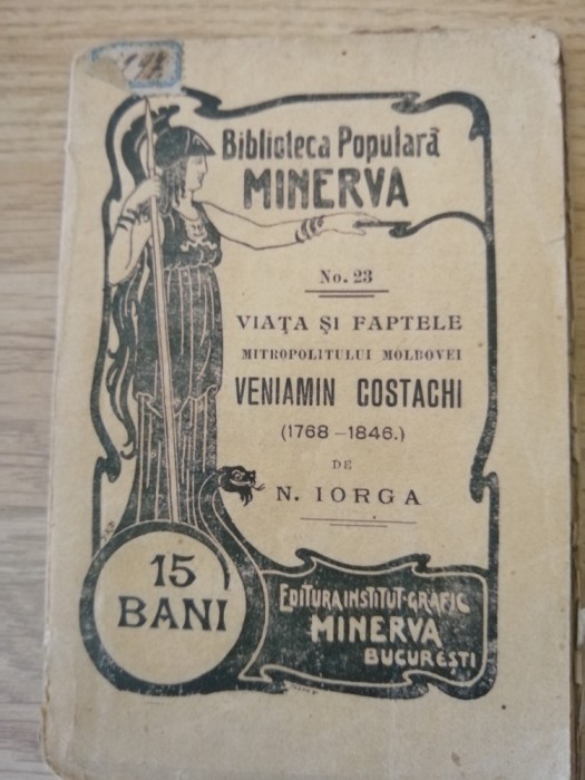 N. Iorga - Viața și faptele mitropolitului Moldovei Veniamin Costachi 1904