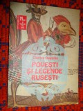 Povesti si legende rusesti ( cartea cuprinde 30 de povesti , legende )/ 227 pagini