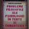 Dumitru Gheorghiu - Probleme filosofice ale psihologiei in texte si comentarii